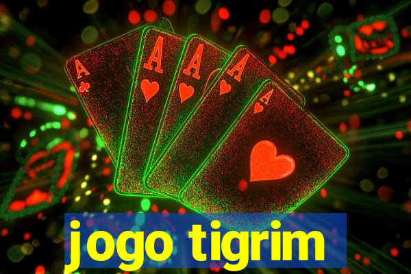 jogo tigrim